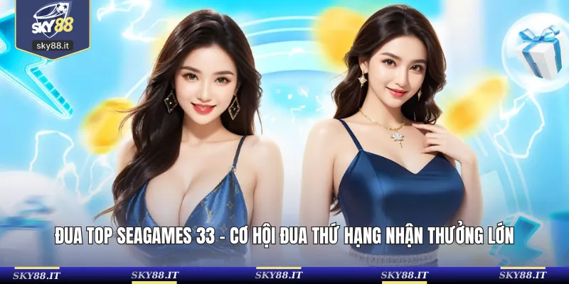 Đua top Seagames 33