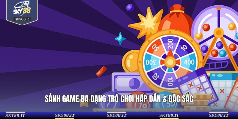 Sảnh game đa dạng trò chơi hấp dẫn & đặc sắc