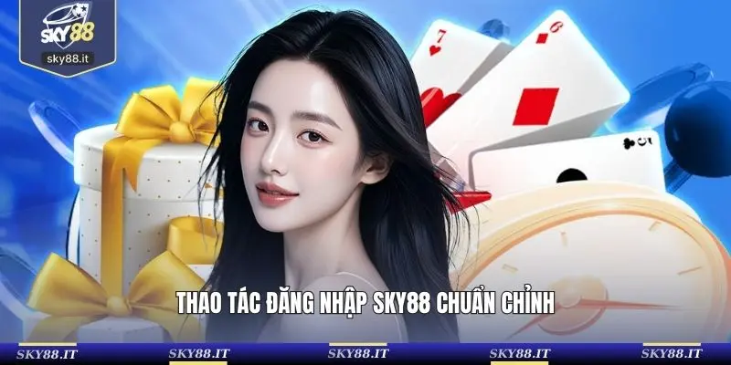 Thao tác đăng nhập SKY88 chuẩn chỉnh