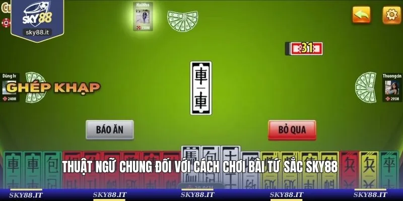 Thuật ngữ chung đối với cách chơi bài tứ sắc SKY88